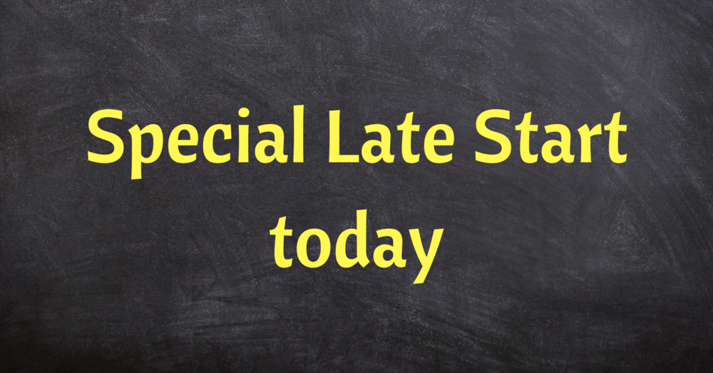 special late start